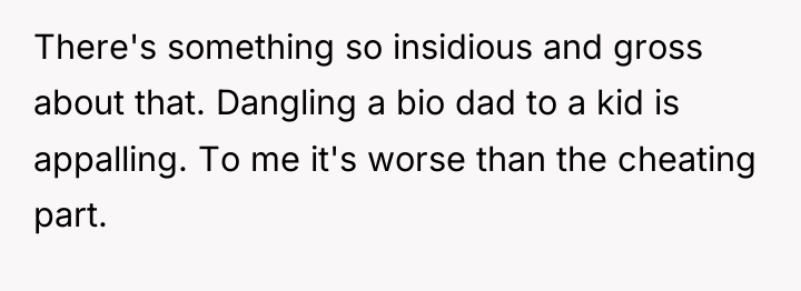 There's something so insidious and gross about that. Dangling a...