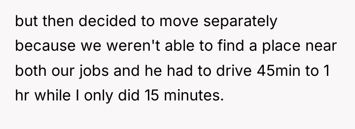 but then decided to move separately because we weren't able...