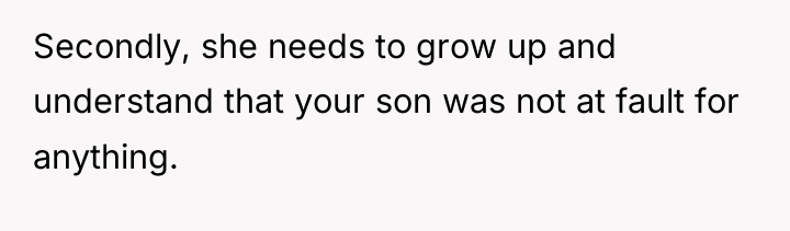 Secondly, she needs to grow up and understand that your...