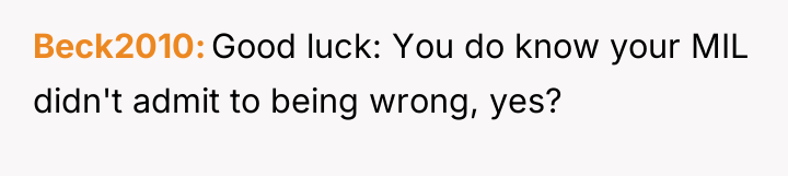 Beck2010 Good luck: You do know your MIL didn't admit...