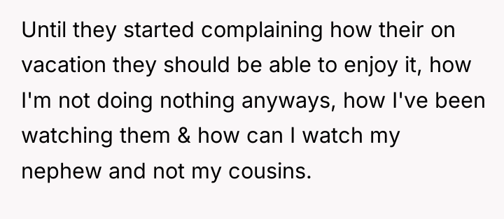Until they started complaining how their on vacation they should...