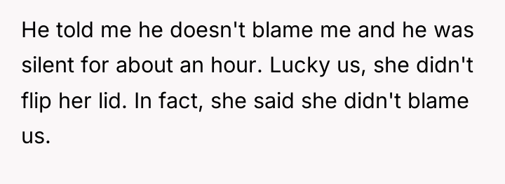 He told me he doesn't blame me and he was...