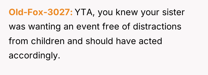 Old-Fox-3027 YTA, you knew your sister was wanting an event...