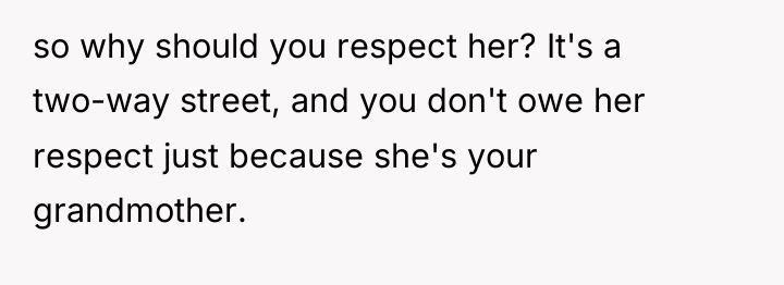 so why should you respect her? It's a two-way street,...
