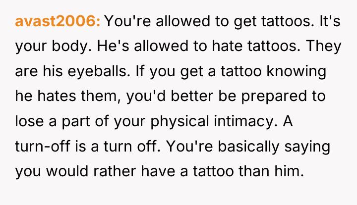 avast2006 You're allowed to get tattoos. It's your body. He's...