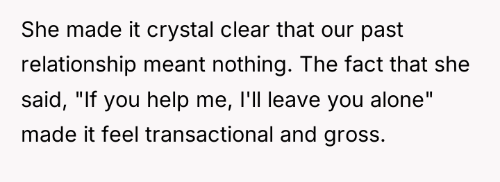 She made it crystal clear that our past relationship meant...