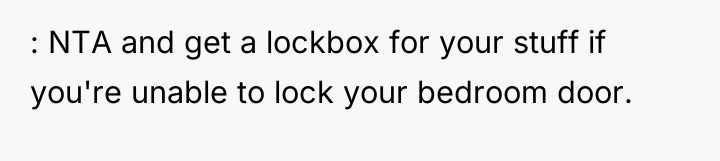 : NTA and get a lockbox for your stuff if...