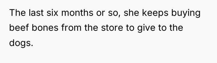 The last six months or so, she keeps buying beef...