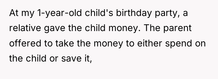 At my 1-year-old child's birthday party, a relative gave the...
