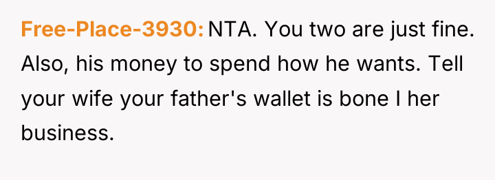 Free-Place-3930 NTA. You two are just fine. Also, his money...