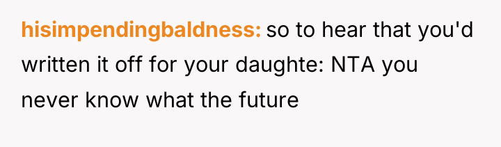 hisimpendingbaldness so to hear that you'd written it off for...