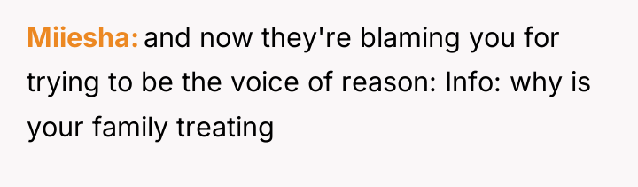Miiesha and now they're blaming you for trying to be...