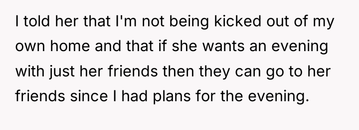 I told her that I'm not being kicked out of...