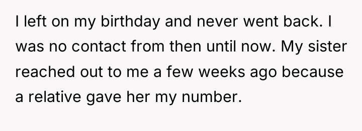 I left on my birthday and never went back. I...