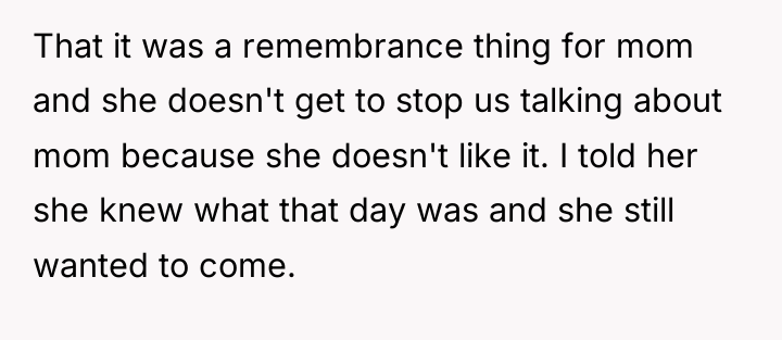 That it was a remembrance thing for mom and she...
