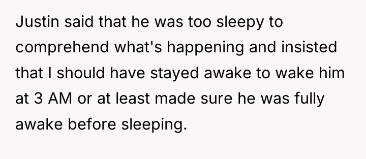 Justin said that he was too sleepy to comprehend what's...