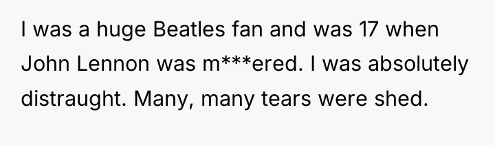 I was a huge Beatles fan and was 17 when...