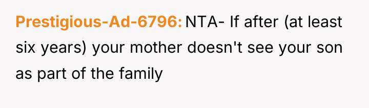 Prestigious-Ad-6796 NTA- If after (at least six years) your mother...