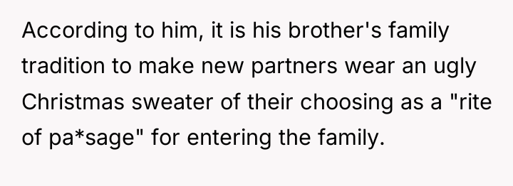 According to him, it is his brother's family tradition to...