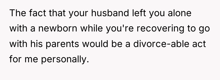 The fact that your husband left you alone with a...