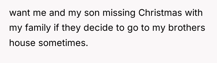 want me and my son missing Christmas with my family...