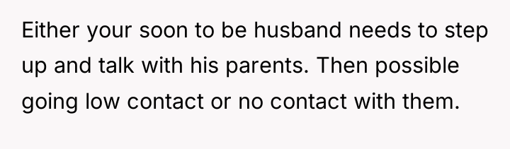 Either your soon to be husband needs to step up...