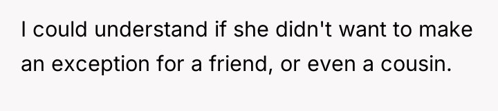 I could understand if she didn't want to make an...
