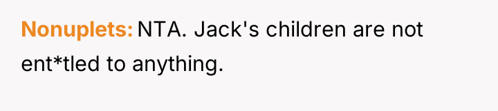 Nonuplets NTA. Jack's children are not ent*tled to anything.
