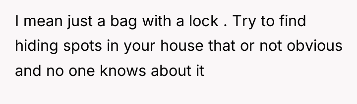 I mean just a bag with a lock . Try...