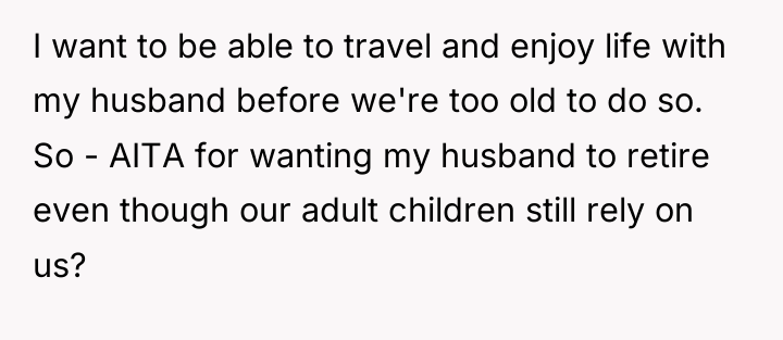 I want to be able to travel and enjoy life...
