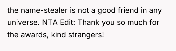the name-stealer is not a good friend in any universe....