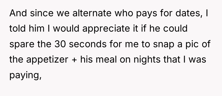 And since we alternate who pays for dates, I told...