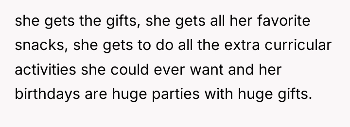 she gets the gifts, she gets all her favorite snacks,...