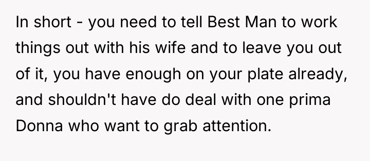 In short - you need to tell Best Man to...