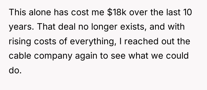 This alone has cost me $18k over the last 10...