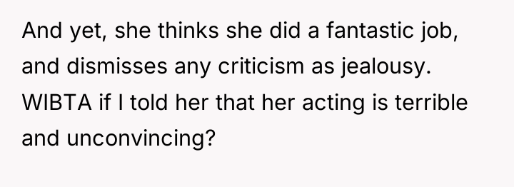 And yet, she thinks she did a fantastic job, and...