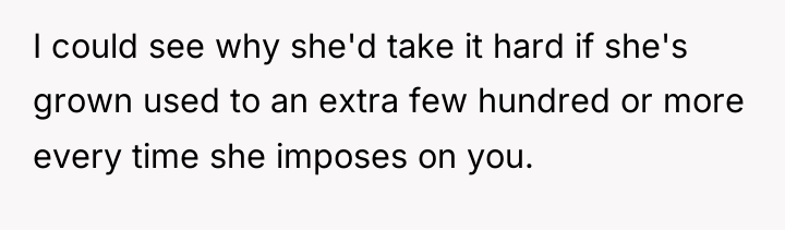 I could see why she'd take it hard if she's...