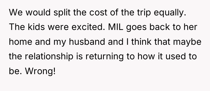 We would split the cost of the trip equally. The...