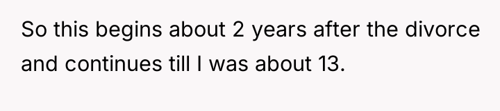 So this begins about 2 years after the divorce and...