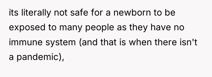 its literally not safe for a newborn to be exposed...