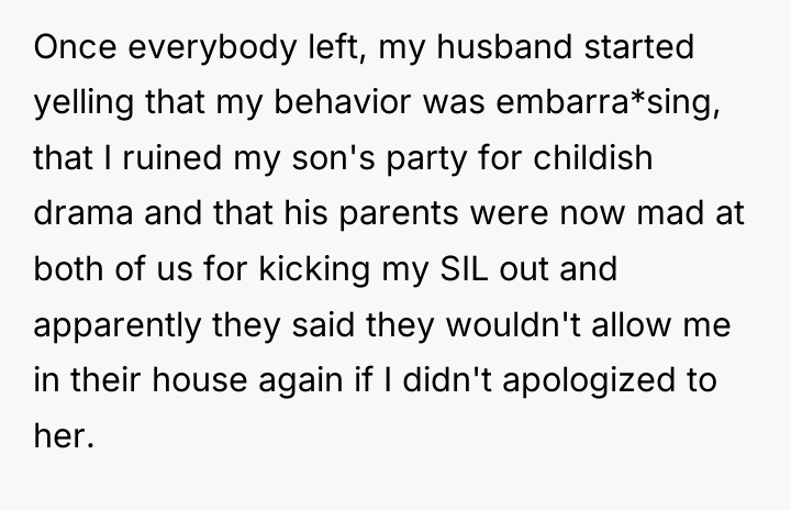 Once everybody left, my husband started yelling that my behavior...