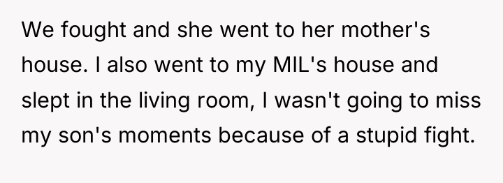 We fought and she went to her mother's house. I...