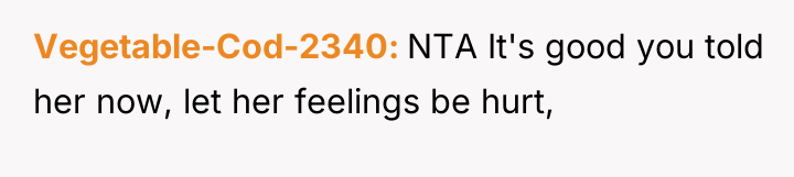 Vegetable-Cod-2340 NTA It's good you told her now, let her...