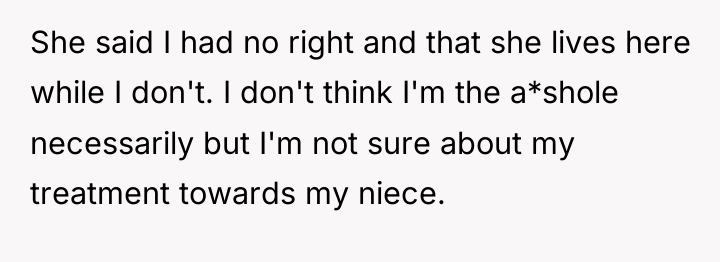She said I had no right and that she lives...