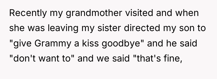 Recently my grandmother visited and when she was leaving my...