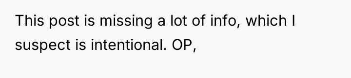 This post is missing a lot of info, which I...