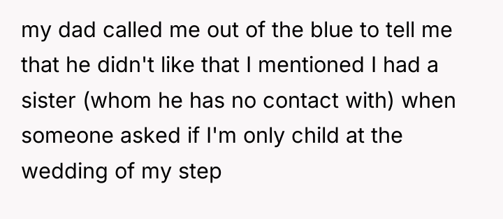 my dad called me out of the blue to tell...