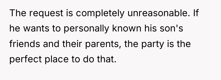 The request is completely unreasonable. If he wants to personally...