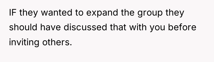 IF they wanted to expand the group they should have...