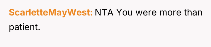 ScarletteMayWest NTA You were more than patient.